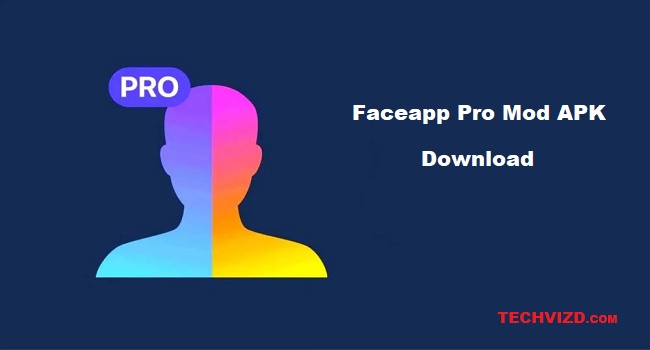 Faceapp Pro Mod APK